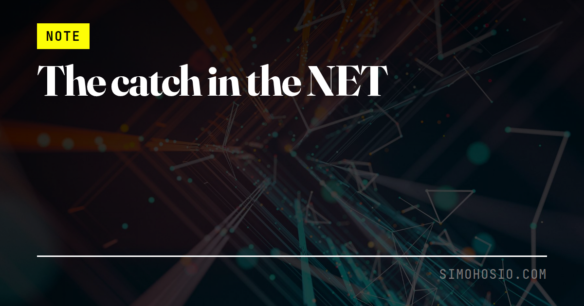 The catch in the NET